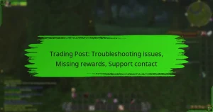 Trading Post: Troubleshooting issues, Missing rewards, Support contact