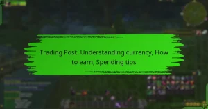 Trading Post: Understanding currency, How to earn, Spending tips