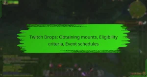 Twitch Drops: Obtaining mounts, Eligibility criteria, Event schedules