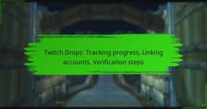 Twitch Drops: Tracking progress, Linking accounts, Verification steps