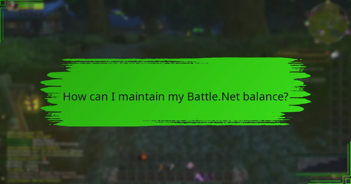 How can I maintain my Battle.Net balance?