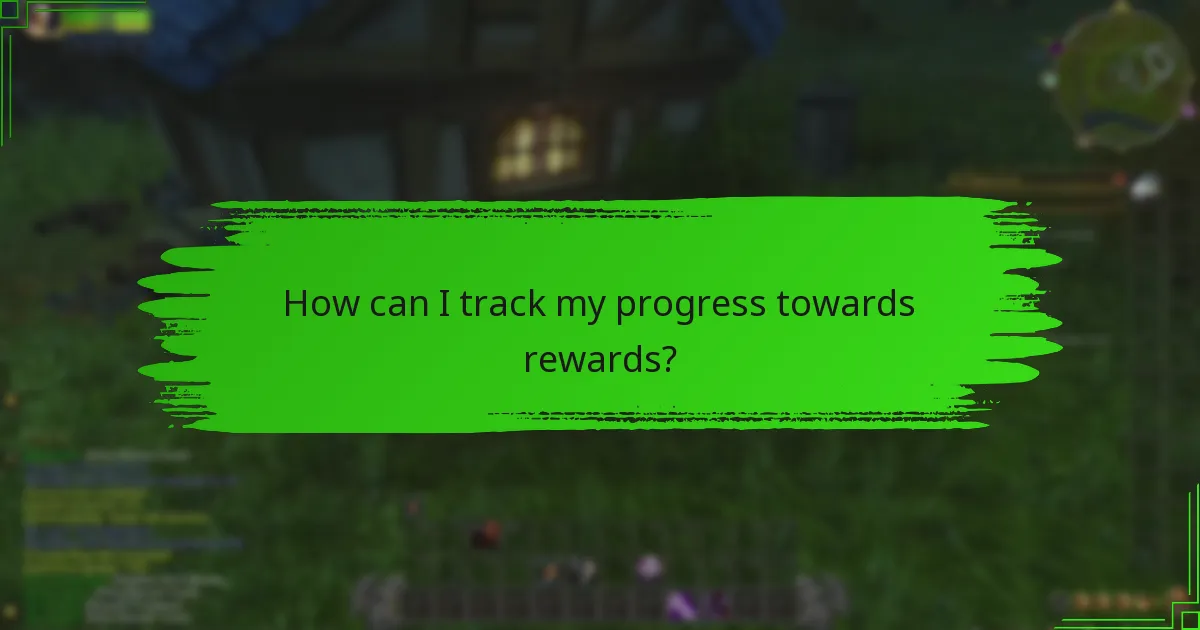 How can I track my progress towards rewards?