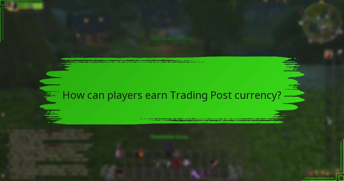 How can players earn Trading Post currency?