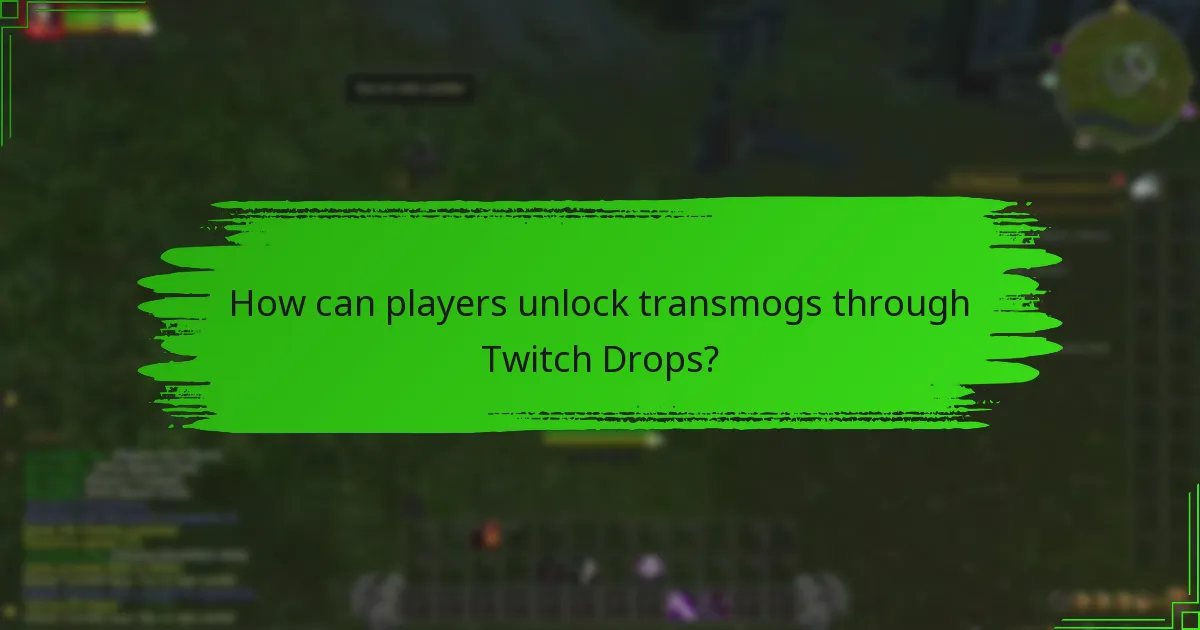 How can players unlock transmogs through Twitch Drops?