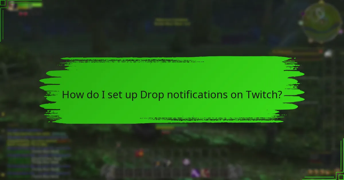 Which channels are currently participating in Twitch Drops?