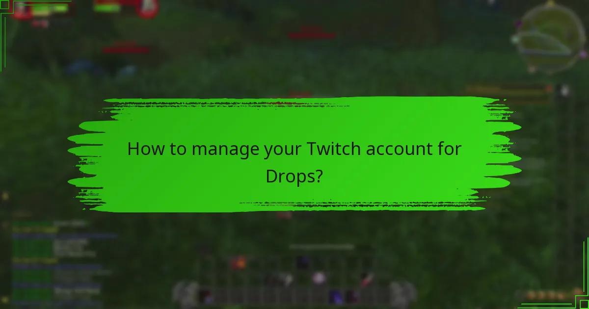 How to manage your Twitch account for Drops?