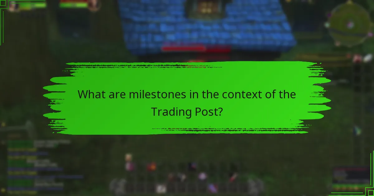 What are milestones in the context of the Trading Post?