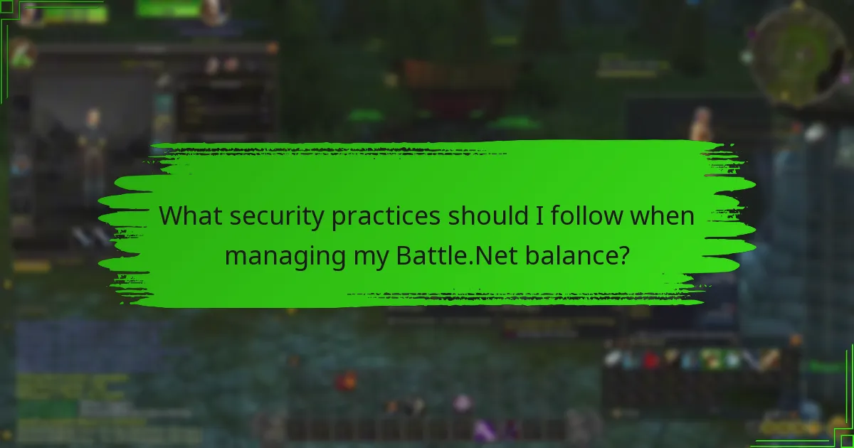 What security practices should I follow when managing my Battle.Net balance?